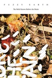 Fuzzy Earth - The Belly Knows Before the Brain